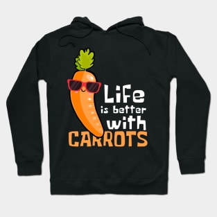 Carrot Chronicles: Life Is Better With Carrots Hoodie